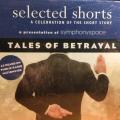 CD - Tales of Betrayal - Selected Shorts A Celebration of The Short Story (New Sealed)