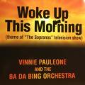CD - Woke Up This Morning (theme of `The Sopranos` televison show) Vinnie Pauleone and the Ba Da Bin