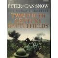 The World`s Greatest Twentieth Century Battlefields Peter And Dan Snow - Hard Cover 304 pages
