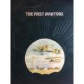 The Epic of Flight - The First Aviators - Time Life Books - Hard Cover 176 pgs