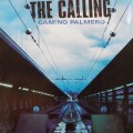 CD - The Calling - Camino Palmero