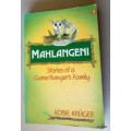 Mahlangeni: Stories of a Game Ranger`s Family - Kobie Kruger - Paperback  1997