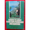 Where To Walk In Cape Peninsula - Jose Burman - Hardcover  1974