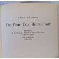 The Pear Tree Bears Fruit - B Kruger and P W Schaberg - Hardcover 1984
