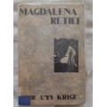 Magdalena Retief - Uys Krige (`n Toneelstuk in 8 Tonele en  Epiloog) 1940 2de en Verbeterde Druk