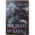 The Taste Of Battle: Front Line Action 1914-1991 - Bryan Perrett - Paperback 2000