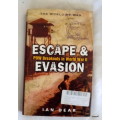 Escape & Evasion: POW Breakouts in World War II - Ian Dear - Hardcover