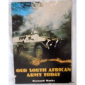 Our South African Army Today - Bernard Marks (BORDER WAR)