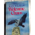 Welcome Chaos - Kate Wilhelm - Hardcover