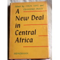A New Deal In Central Africa - Ed: Colin Leys and Cranford Pratt - Hardcover 1960