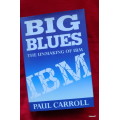 Big Blues: The Unmaking of IBM - Paul Carroll - Hardcover 1994