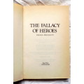 The Fallacy Of Heroes - Denis Beckett - Paperback