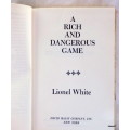 A Rich And Dangerous Game - Lionel White - Hardcover 1974