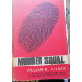 MURDER SQUAD. BY  William B. Joyner hardcover  1st 1968