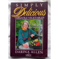 Simply Delicious  Versatile Vegetables - Darina Allen PAPERBACK  1994