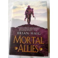 Mortal Allies - Brian Haig - Hardcover 2002