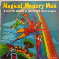 Magical Mystery Man - MFK 80047 - A Children`s Musical - 1982 - Vinyl LP