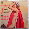 Dan Hill and his Sounds Electronic - Music to Watch Girls By -  CBS - ASF 1188 -  South Africa 1967