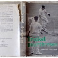Cricket Overthrown - Charles Fortune - Hardcover - 1960 (Dustcover damaged)