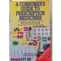 A Consumer`s Guide to Prescription Medicines-  Dr. Barrington Cooper and Dr. Laurence Gerlis
