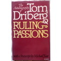 RULING PASSIONS by TOM DRIBERG (Hardcover)  1977