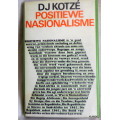 Positiewe Nasionalisme - D.J. Kotze  (Hardeband)   1968