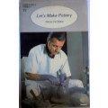 Let`s Make Pottery - Denys Val Baker (Paperback)