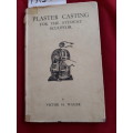 Plaster Casting for the Student Sculptor - Victor H. Wager (Hardcover) 1944