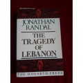 The Tragedy of Lebanon - Jonathan Randal - Paperback