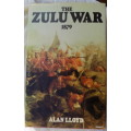 The Zulu War 1879 - Alan Lloyd - Hardcover