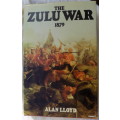 The Zulu War 1879 - Alan Lloyd - Hardcover