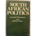 South African Politics - Leonard Thompson and Andrew Prior - Paperback - Signed: Andrew Prior