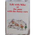 Life with Mik or the man with the funny ears - Mike Meintjes - Paperback - Inscribed and Signed