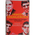 Armed and Dangerous - Ronnie Kasrils - Paperback - Inscribed and signed by Author.