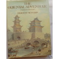 The Oriental Adventure - Explorers of the East - Timothy Severin - Hardcover
