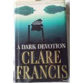 A Dark Devotion - Clare Francis - Paperback