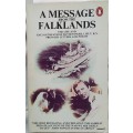 A Message from the Falklands: The Life and Death of Liet. David Tinker from his Letters and Poems