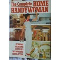 The Complete Home Handywoman - Ed: Dawn Marsden and Alan Morgan - Hardcover