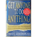 Get Anyone to do Anything - David J. Leberman Ph D - Paperback