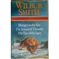 Wilbur Smith - Omnibus - Hungry as the Sea - The Sound of Thunder - The Eye of the Tiger