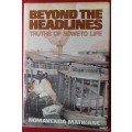 Beyond the Headlines: Truths of Soweto Life - Nomavenda Mathiane - Hardcover 1990
