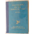 Footprints on the Sands of Time (1863-1963) The Story of the House Of Livingstone - Hardcover
