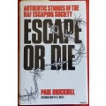 Escape or Die - Paul Brickhill - Hardcover (Authentic Stories of the RAF Escaping Society)
