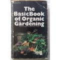 The Basic Book of Organic Gardening - Ed: Robert Rodale and Brian Furner - Paperback