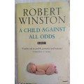 A Child Against All Odds - Robert Winston - Paperback