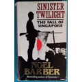 Sinister Twilight: The Fall of Singapore - Noel Barber - Paperback