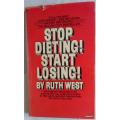 Stop Dieting! Start Losing! - Ruth West - Paperback