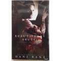 Beautifully Brutal - Dani Rene - Paperback (Inscribed by Author) Cavalieri Della Morte series #1