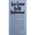 The Old Neighborhood - Avery Corman - Hardcover