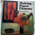 Making Paper Flowers - Suzy Ives - Hardcover
